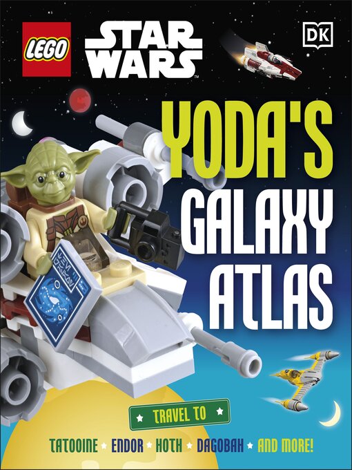 Title details for LEGO Star Wars Yoda's Galaxy Atlas by Simon Hugo - Wait list
